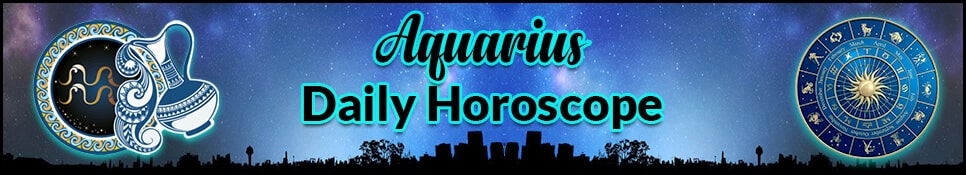 Aquarius Daily Horoscope