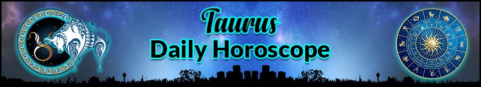 Taurus Daily Horoscope